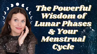 Sacred Bleeding The WISDOM of Menstrual Cycles The Moon Phases - MOONSTRUATION All Lunar Phases