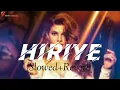 Lagu Hiriye (Slowed+Reverb) song || Race - 3 song Hiriye