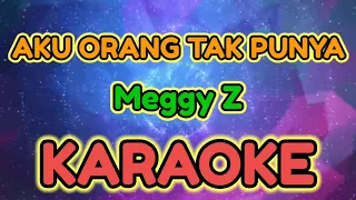 Download AKU ORANG TAK PUNYA ( Gm ) KARAOKE || Meggy Z MP3