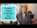 Project-Based Learning done RIGHT Homeschool Classroom Help