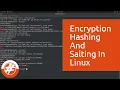 006 - What Are Encryption Hashing And Salting Techniques How Does Linux Store Password