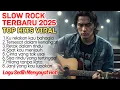 Lagu SLOW ROCK MELAYU TERBARU 2025 / Paling Sedih Menyayat Hati / Lagu Pop Minang / Slow Melayu🎶