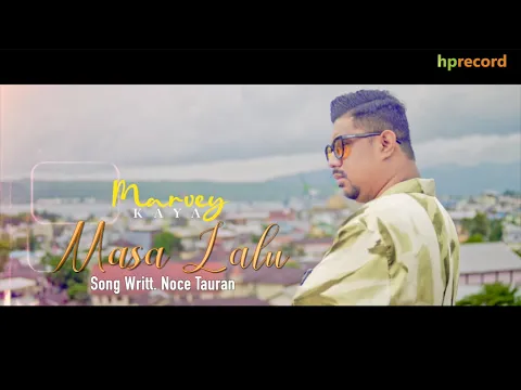 Download MP3 Pop Ambon Terbaru - Masa Lalu | Marvey Kaya ( Official Music Video )