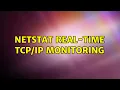 Netstat Real-time Monitoring 2 Solutions