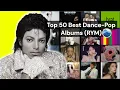 Lagu Top 50 Best Dance-Pop Albums of all Time (RYM) / Rate your music / Essential Dance-Pop albums