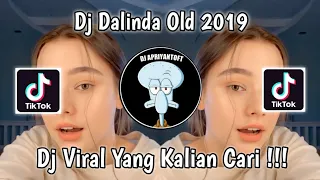 DJ DALINDA OLD 2019 FULL BASS VIRAL TIK TOK TERBARU 2022 YANG KALIAN CARI !