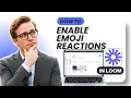 How to Enable Emoji Reactions in Loom Easy Guide