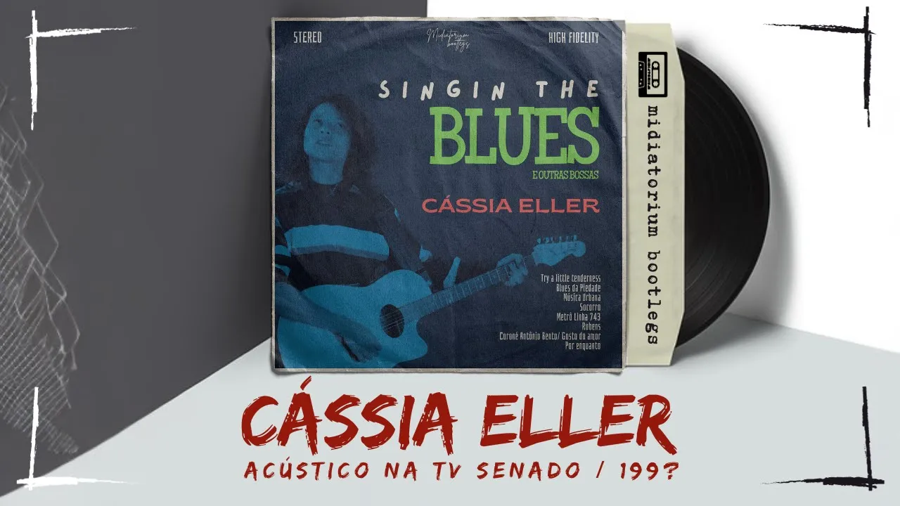 Cássia Eller | 'singin' the blues e outras bossas | TV Senado | 199?