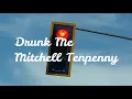 Drunk Me by Mitchell Tenpenny Lyrics/Music Video