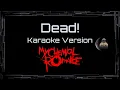 Download Lagu My Chemical Romance • Dead! (CC Karaoke / Instrumental)