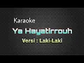 Download Lagu Ya Hayatirruh-Karaoke versi Laki-Laki