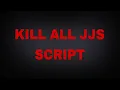 NEW SHOWCASING KILL ALL JJS SCRIPT
