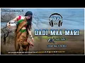 Download Lagu Dadi Maa Mari _ Dj Mix Song _ Chow Nach Remix _ Dj S Production  Mbj _ Gujarati Dj Song