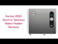 HvacRepairGuy 2023 Eemax Brand Electric Tankless Water Heater Reviews