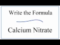 Writing the Formula for Calcium Nitrate