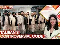 Lagu Taliban Legitimises Slavery \u0026 Shields Clerics With New Criminal Code | WION | GRAVITAS