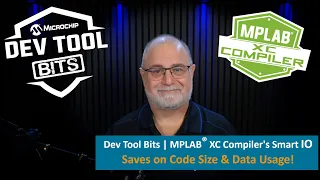 Dev Tool Bits Optimize Your Project with MPLAB XC Compiler s Smart IO Feature