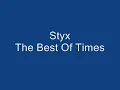 Styx - The Best Of Times
