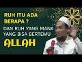 Download Lagu KH. MUKHLASON ROSYID🔴RUH ADA BERAPA? DAN RUH YANG MANA YANG BISA BERTEMU ALLAH