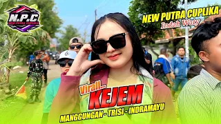 lagu terbaru 2025 kejem indah waty ft new putra cuplika ds manggungan trisi indramayu 2025