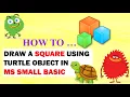 How to Draw a SQUARE using Turtle in MS Small Basic in 2-Minutes Hello World Kids