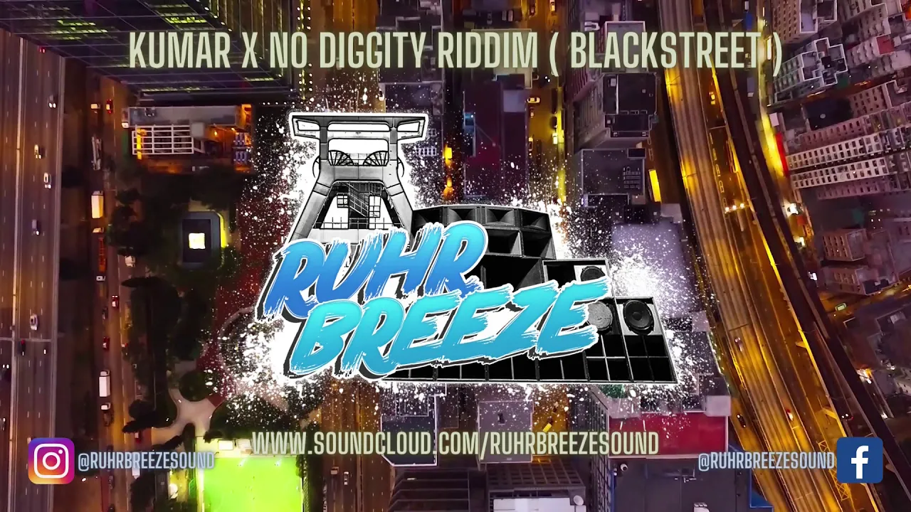 KUMAR X RAGING FYAH X RUHR BREEZE SOUND X IRIE FIRE - No Diggity Riddim X Blackstreet ( DUBPLATE )