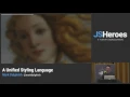 JSHeroes 2017 Mark Dalgleish - A Unified Styling Language