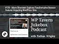 - Adam Silverstein Explores Transformative Browser Features Impacting WordPress Sites