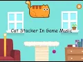 Cat Stacker In Game Song -