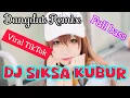 Download Lagu DJ SIKSA KUBUR FULL BASS VIRAL TIKTOK | Dangdut Remix | Ida Laela | ike Nurjanah