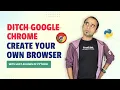 Create Your Own Browser Using Python Python Project PyQt5