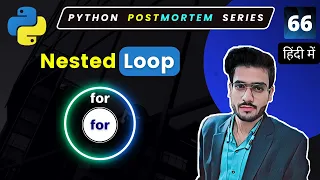 Nested Loops Python For Loop Python Full Course in Hindi