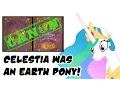 MLP Theory - Celestia was an Earth Pony