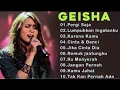 GEISHA Full Album Terbaik || Kumpulan Lagu Paling Hits \u0026 Bikin Baper Sepanjang Masa