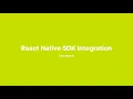 React Native SDK - Core Module Integration Tutorial