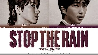 TABLO Epik High Stop The Rain Feat RM Of BTS Lyrics Color Coded Han Rom Eng ShadowByYoongi  TABLO Epik High Stop The Rain Feat RM Of BTS Lyrics Color Coded Han Rom Eng ShadowByYoongi