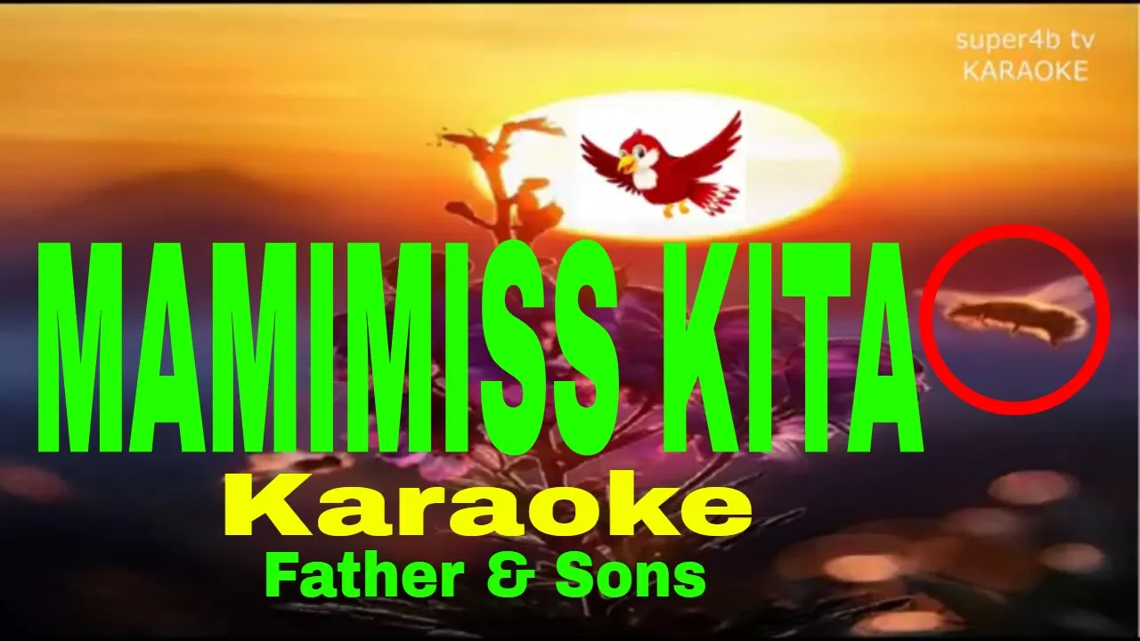 MAMIMISS KITA  By Father & Sons KARAOKE Version (5-D Surround Sounds)