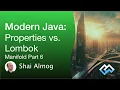 Modern Java - Properties vs Lombok Manifold P5 Lombok Java