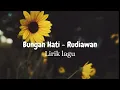 Lagu Bungan Hati - Rudiawan || lirik lagu