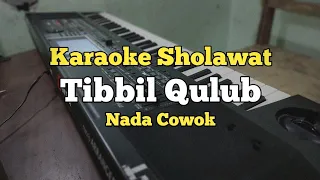 Download Karaoke Sholawat Tibbil Qulub Lirik Video Nada Cowok MP3