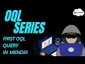 First OQL Query in Mendix OQL Series