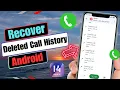 How To Recover Deleted Call History Restore All Deleted Call Log Android 2024