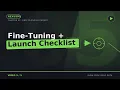 Fine-Tuning the Launch Checklist Saving Your Model