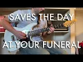 Saves The Day - At Your Funeral (Guitar Cover)