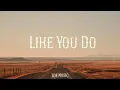 Download Lagu Like You Do Lyrics Video