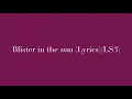 Life is  Strange 3 Alex singing Blister in the Sun (Lyrics) mxmtoon