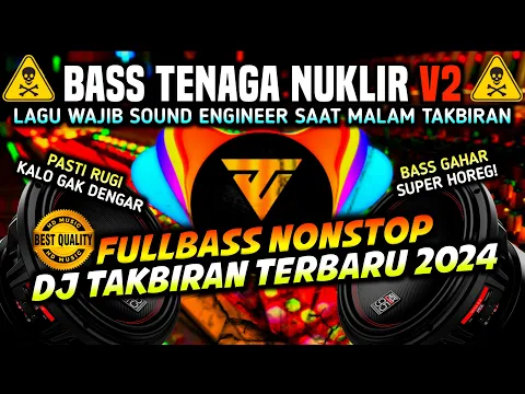 Download MP3 DJ TAKBIRAN TERBARU 2024 FULL BASS NONSTOP !