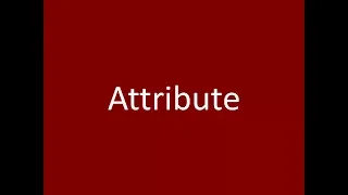 Attribute