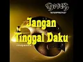 Amuk-Jangan Tinggal Daku