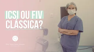 Qual é a melhor opção? ICSI ou FIV?